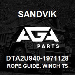 DTA2U940-1971128 Sandvik ROPE GUIDE, WINCH TS490 | AGA Parts