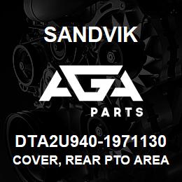 DTA2U940-1971130 Sandvik COVER, REAR PTO AREA TS490 | AGA Parts