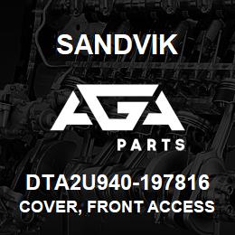 DTA2U940-197816 Sandvik COVER, FRONT ACCESS TS490 | AGA Parts