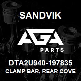 DTA2U940-197835 Sandvik CLAMP BAR, REAR COVERS TS490 | AGA Parts