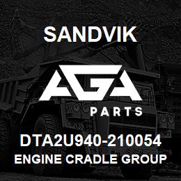 DTA2U940-210054 Sandvik ENGINE CRADLE GROUP *GROUP REFEREN | AGA Parts