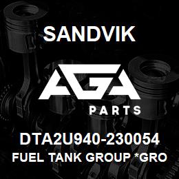 DTA2U940-230054 Sandvik FUEL TANK GROUP *GROUP REFERENCE | AGA Parts