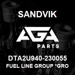 DTA2U940-230055 Sandvik FUEL LINE GROUP *GROUP REFERENCE | AGA Parts