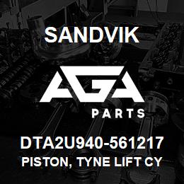 DTA2U940-561217 Sandvik PISTON, TYNE LIFT CYLINDER | AGA Parts