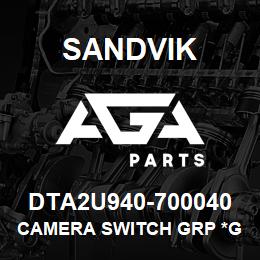 DTA2U940-700040 Sandvik CAMERA SWITCH GRP *GROUP REF | AGA Parts