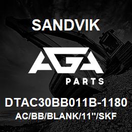 DTAC30BB011B-1180 Sandvik AC/BB/BLANK/11"/SKF | AGA Parts