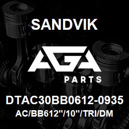 DTAC30BB0612-0935 Sandvik AC/BB612"/10"/TRI/DM45 | AGA Parts