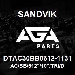 DTAC30BB0612-1131 Sandvik AC/BB/612"/10"/TRI/D245S | AGA Parts