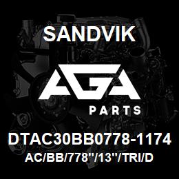 DTAC30BB0778-1174 Sandvik AC/BB/778"/13"/TRI/D75KS | AGA Parts