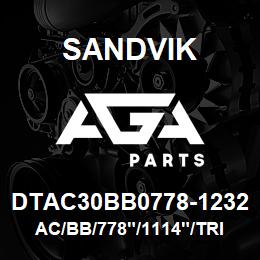 DTAC30BB0778-1232 Sandvik AC/BB/778"/1114"/TRI/PV275 | AGA Parts