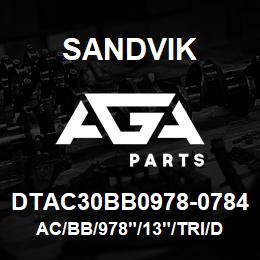 DTAC30BB0978-0784 Sandvik AC/BB/978"/13"/TRI/D90KS | AGA Parts