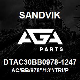 DTAC30BB0978-1247 Sandvik AC/BB/978"/13"/TRI/PV271 | AGA Parts