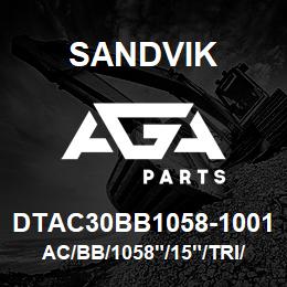 DTAC30BB1058-1001 Sandvik AC/BB/1058"/15"/TRI/DMM3 | AGA Parts