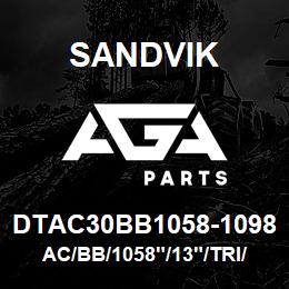 DTAC30BB1058-1098 Sandvik AC/BB/1058"/13"/TRI/DMM2 | AGA Parts