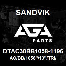 DTAC30BB1058-1196 Sandvik AC/BB/1058"/13"/TRI/DR460 | AGA Parts