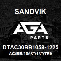 DTAC30BB1058-1225 Sandvik AC/BB/1058"/13"/TRI/B49R | AGA Parts