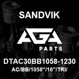 DTAC30BB1058-1230 Sandvik AC/BB/1058"/16"/TRI/D90KS | AGA Parts