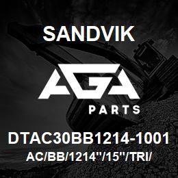 DTAC30BB1214-1001 Sandvik AC/BB/1214"/15"/TRI/DMM3 | AGA Parts