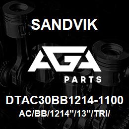 DTAC30BB1214-1100 Sandvik AC/BB/1214"/13"/TRI/B49R | AGA Parts