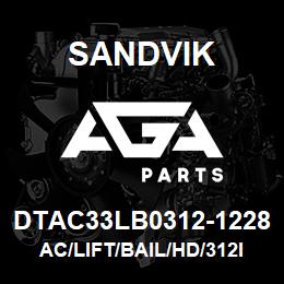 DTAC33LB0312-1228 Sandvik AC/LIFT/BAIL/HD/312IF | AGA Parts