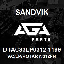 DTAC33LP0312-1199 Sandvik AC/LP/ROTARY/312FH | AGA Parts