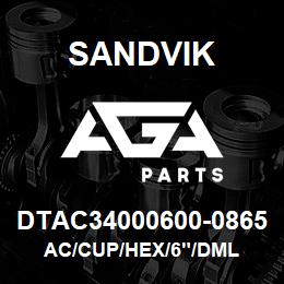 DTAC34000600-0865 Sandvik AC/CUP/HEX/6"/DML | AGA Parts