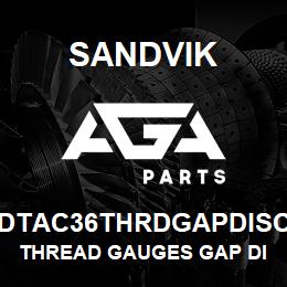 DTAC36THRDGAPDISC Sandvik THREAD GAUGES GAP DISCARD | AGA Parts