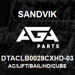 DTACLB0028CXHD-03 Sandvik AC/LIFT/BAIL/HD/CUBEX/28 | AGA Parts