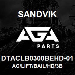 DTACLB0300BEHD-01 Sandvik AC/LIFT/BAIL/HD/3B | AGA Parts