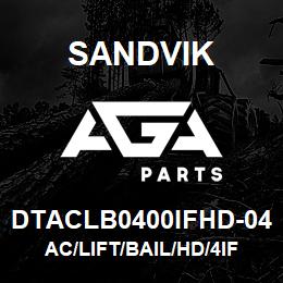 DTACLB0400IFHD-04 Sandvik AC/LIFT/BAIL/HD/4IF | AGA Parts