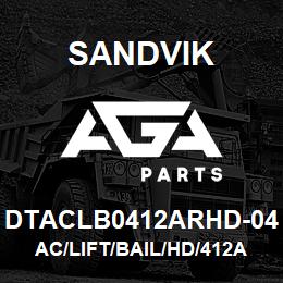 DTACLB0412ARHD-04 Sandvik AC/LIFT/BAIL/HD/412AR | AGA Parts