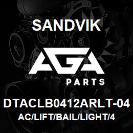 DTACLB0412ARLT-04 Sandvik AC/LIFT/BAIL/LIGHT/412AR | AGA Parts