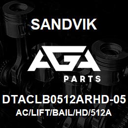 DTACLB0512ARHD-05 Sandvik AC/LIFT/BAIL/HD/512AR | AGA Parts