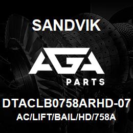 DTACLB0758ARHD-07 Sandvik AC/LIFT/BAIL/HD/758AR | AGA Parts