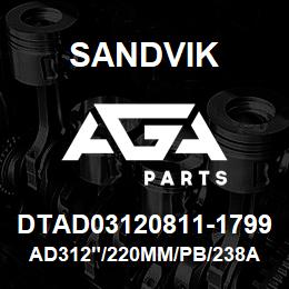 DTAD03120811-1799 Sandvik AD312"/220MM/PB/238AR/DTH | AGA Parts