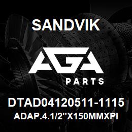 DTAD04120511-1115 Sandvik ADAP.4.1/2"X150MMXPIN:M80XBOX | AGA Parts