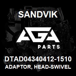 DTAD04340412-1510 Sandvik ADAPTOR, HEAD-SWIVEL, RC SYS RB | AGA Parts