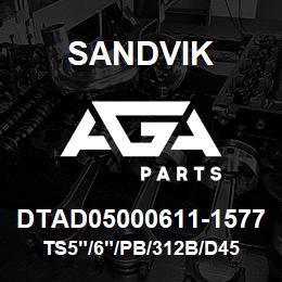 DTAD05000611-1577 Sandvik TS5"/6"/PB/312B/D45 | AGA Parts