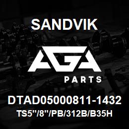 DTAD05000811-1432 Sandvik TS5"/8"/PB/312B/B35HR | AGA Parts