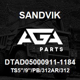 DTAD05000911-1184 Sandvik TS5"/9"/PB/312AR/312B/D245/25KS | AGA Parts