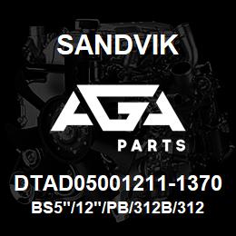 DTAD05001211-1370 Sandvik BS5"/12"/PB/312B/312AR/DM30 | AGA Parts