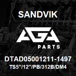 DTAD05001211-1497 Sandvik TS5"/12"/PB/312B/DM45 | AGA Parts