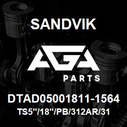 DTAD05001811-1564 Sandvik TS5"/18"/PB/312AR/312B/D245S/D25KS | AGA Parts