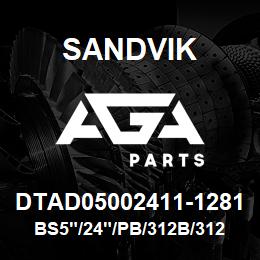 DTAD05002411-1281 Sandvik BS5"/24"/PB/312B/312AR/D245KS | AGA Parts