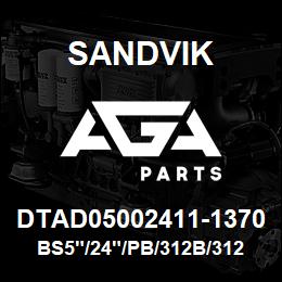 DTAD05002411-1370 Sandvik BS5"/24"/PB/312B/312AR/DM/DML/SKF | AGA Parts