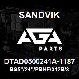 DTAD0500241A-1187 Sandvik BS5"/24"/PBHF/312B/312AR/D245KS | AGA Parts