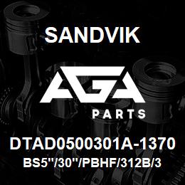 DTAD0500301A-1370 Sandvik BS5"/30"/PBHF/312B/312AR/DM45/DML | AGA Parts