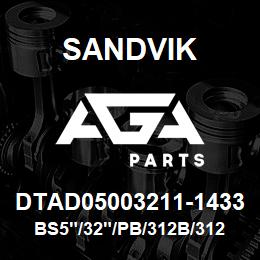 DTAD05003211-1433 Sandvik BS5"/32"/PB/312B/312AR/B35HR | AGA Parts