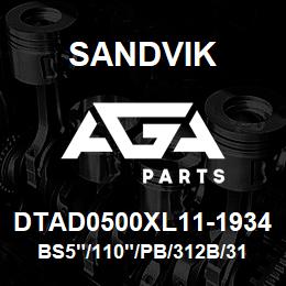 DTAD0500XL11-1934 Sandvik BS5"/110"/PB/312B/312AR/D55SP | AGA Parts