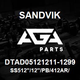 DTAD05121211-1299 Sandvik SS512"/12"/PB/412AR/312B/SKF | AGA Parts